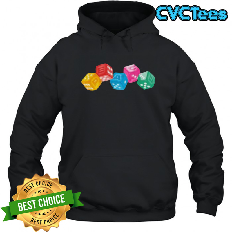 Peace dice shirt Hoodie