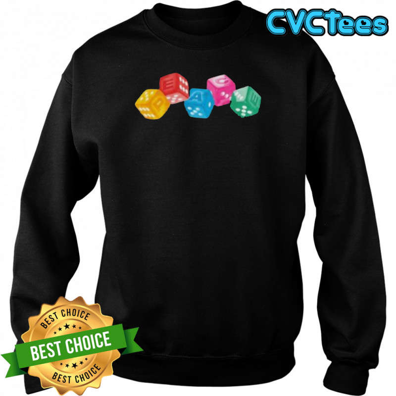 Peace dice shirt Sweatshirt