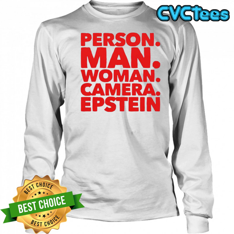 Person Man Woman Camera Epstein T-Shirt Long Sleeved