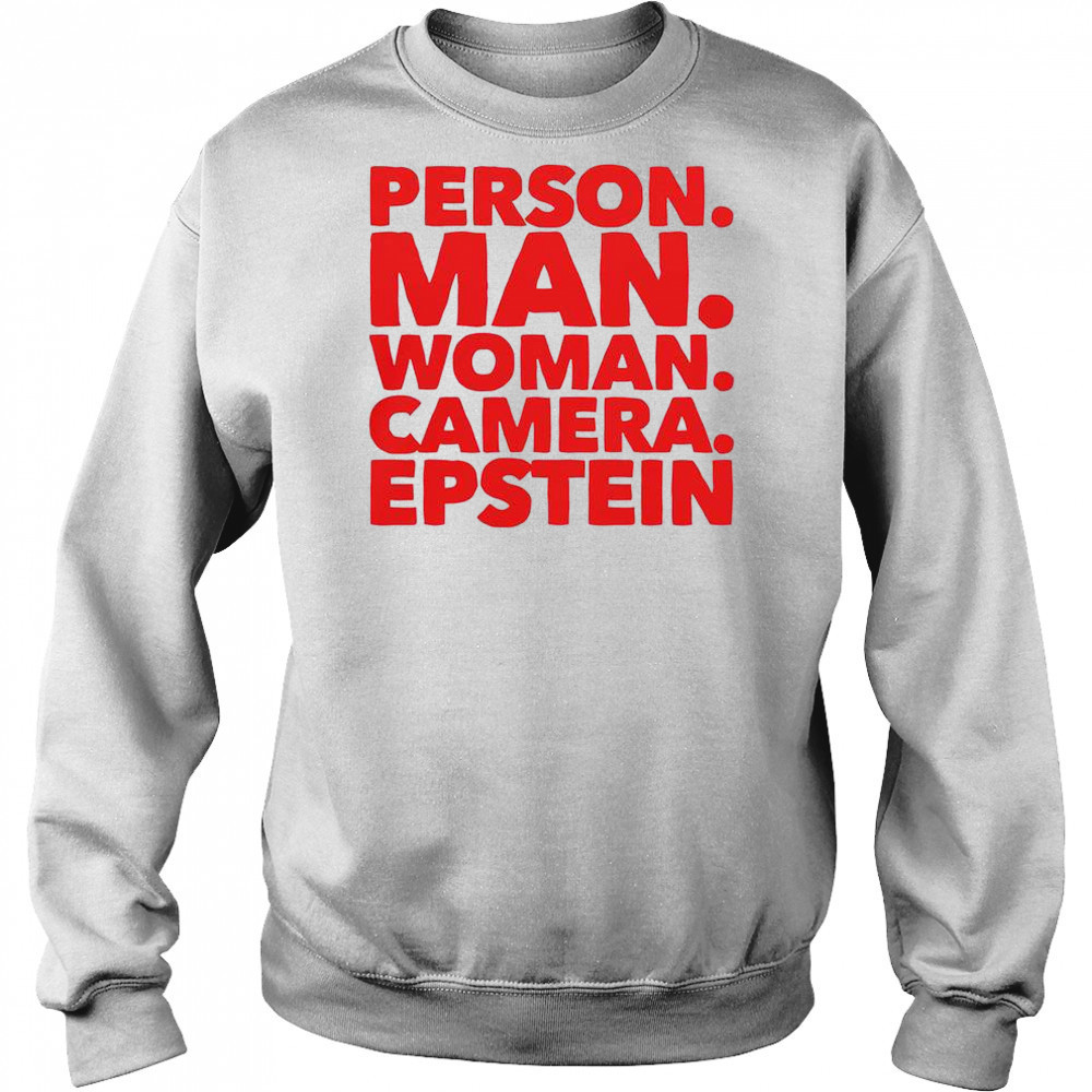 Person Man Woman Camera Epstein T-Shirt Hoodie