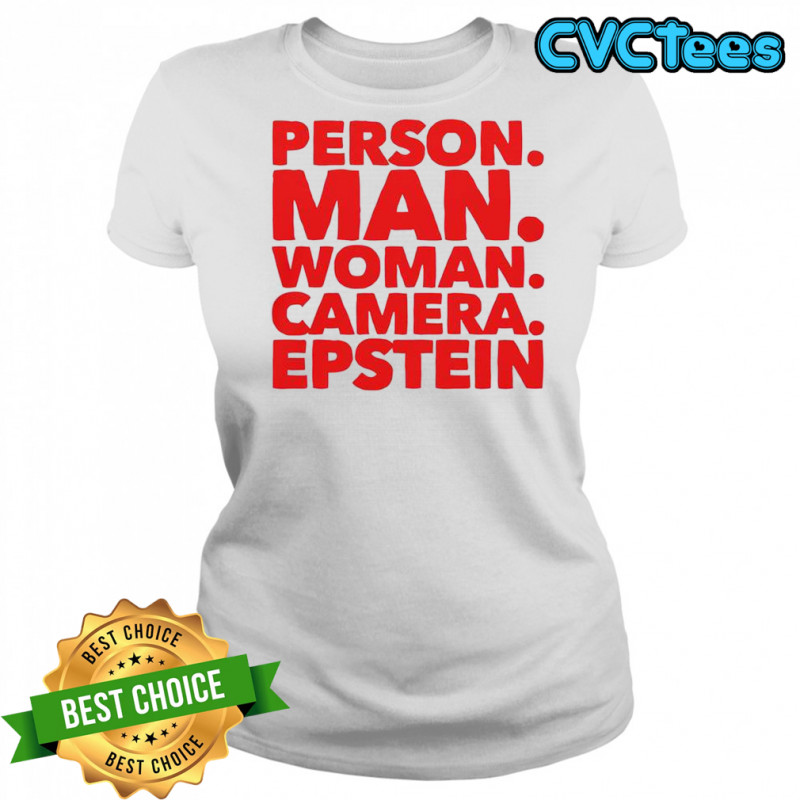 Person Man Woman Camera Epstein T-Shirt Women's T-shirt