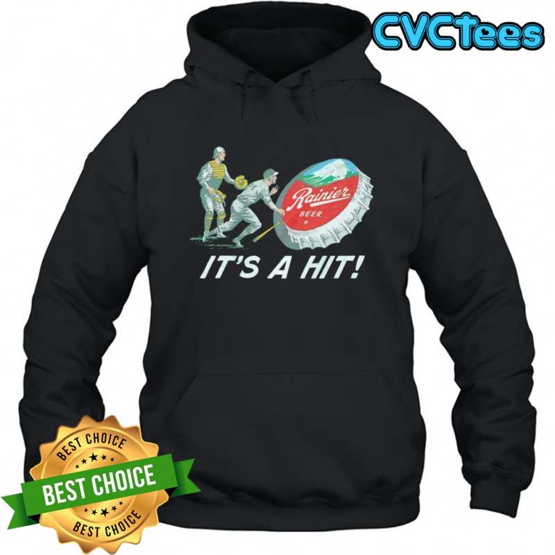 Rainier Beer it’s a hit shirt Hoodie