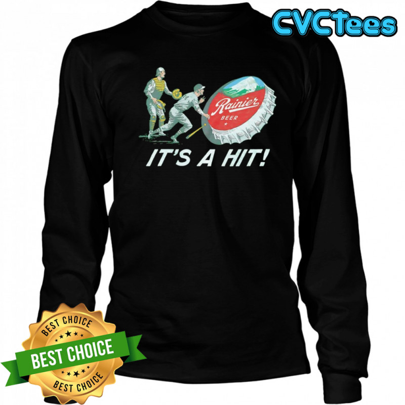 Rainier Beer it’s a hit shirt Long Sleeved