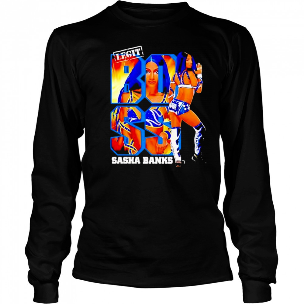 Sasha Banks Legit shirt Long Sleeved