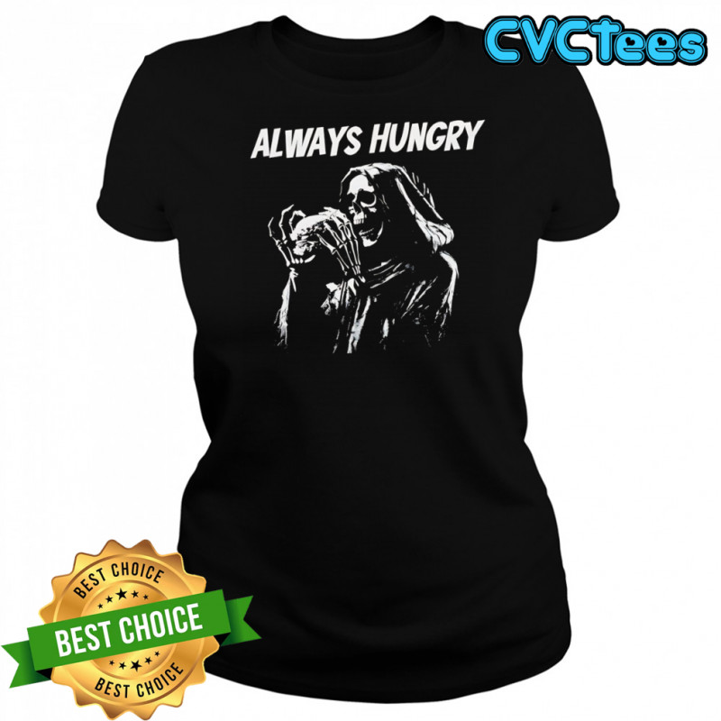 Skeleton always hungry Brennen Taylor shirt Women's T-shirt