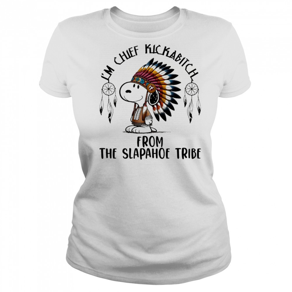 Snoopy Native I’m chief kickabitch from the slapahoe tribe cartoon shirt Women's T-shirt