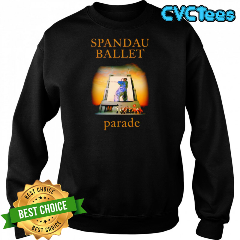 Spandau Ballet Parade shirt Sweatshirt