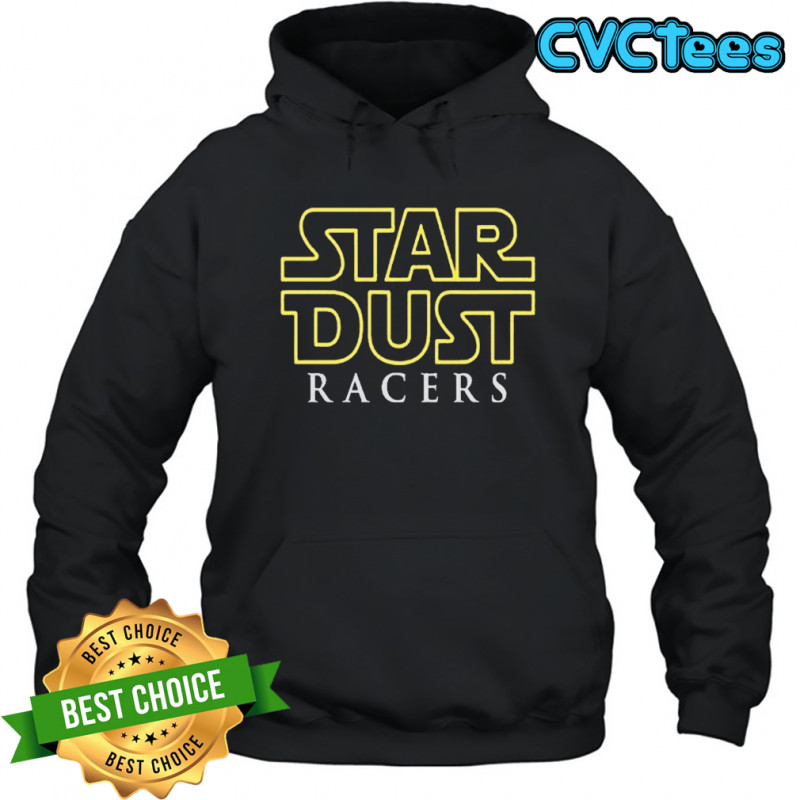 Star Dust Racers 2025 T-Shirt Hoodie