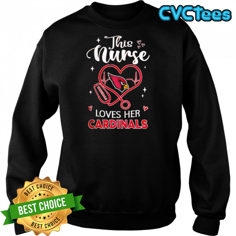 This nurse love her Arizona Cardinals shirt Sweatshirt