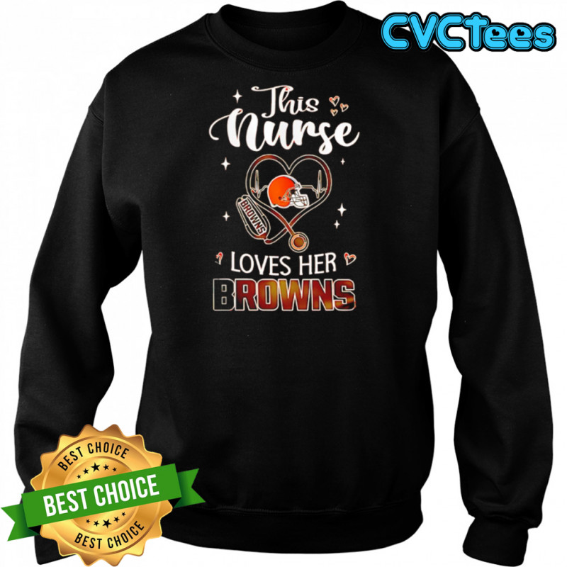 This nurse love her Cleveland Browns shirt Sweatshirt