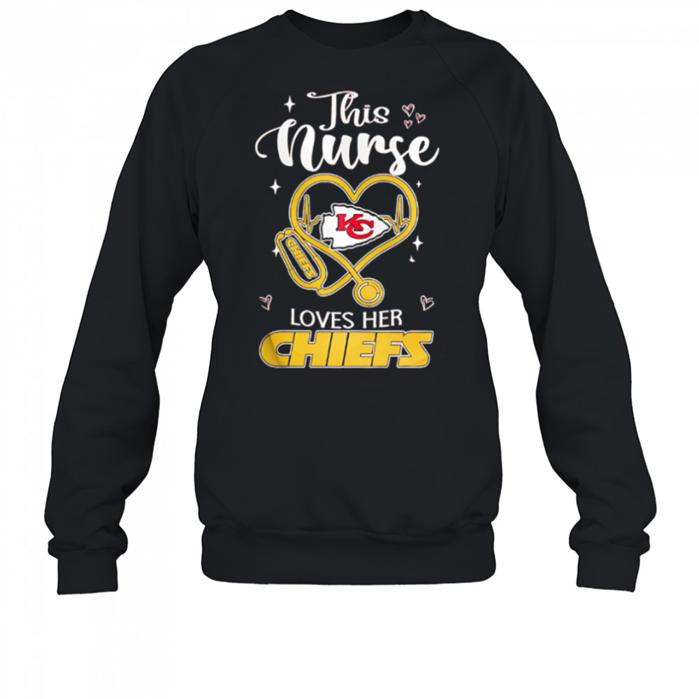 This nurse love her Kansas City Chiefs shirt Sweatshirt