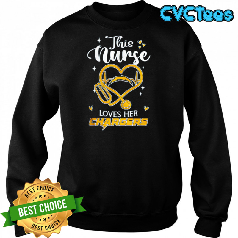 This nurse love her Los Angeles Chargers shirt Sweatshirt