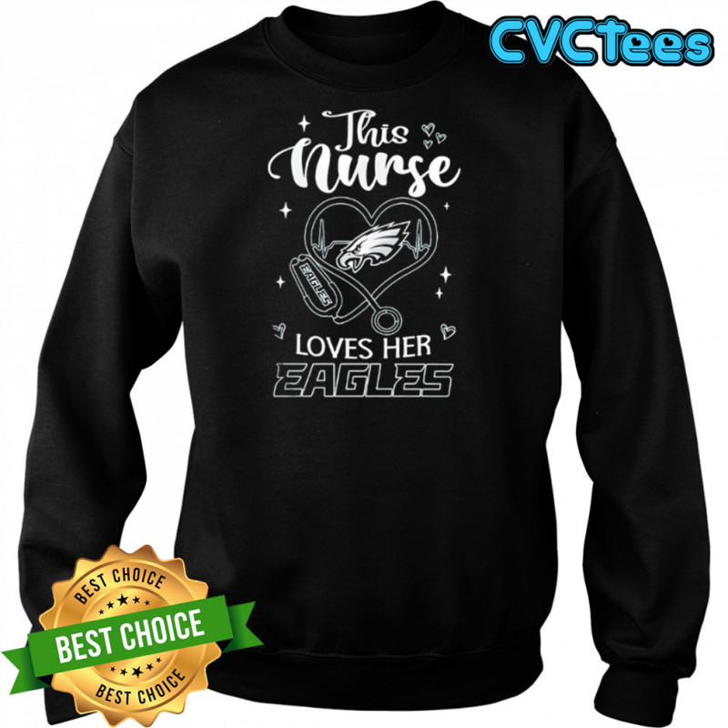 This nurse love her Philadelphia Eagles shirt Sweatshirt