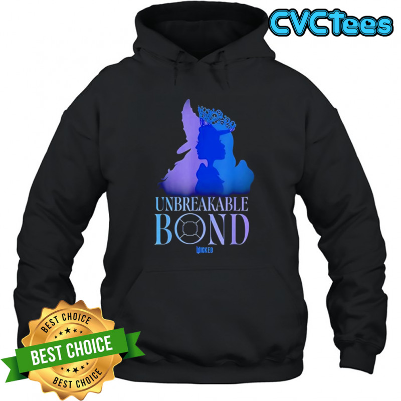 Unbreakable Bond Wicked shirt Hoodie