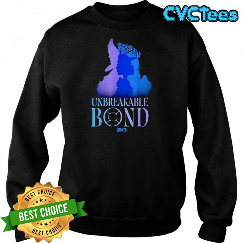 Unbreakable Bond Wicked shirt Sweatshirt