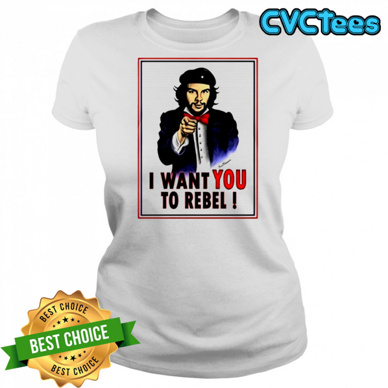 Uncle Che Guevara I want you to Rebel shirt Women's T-shirt