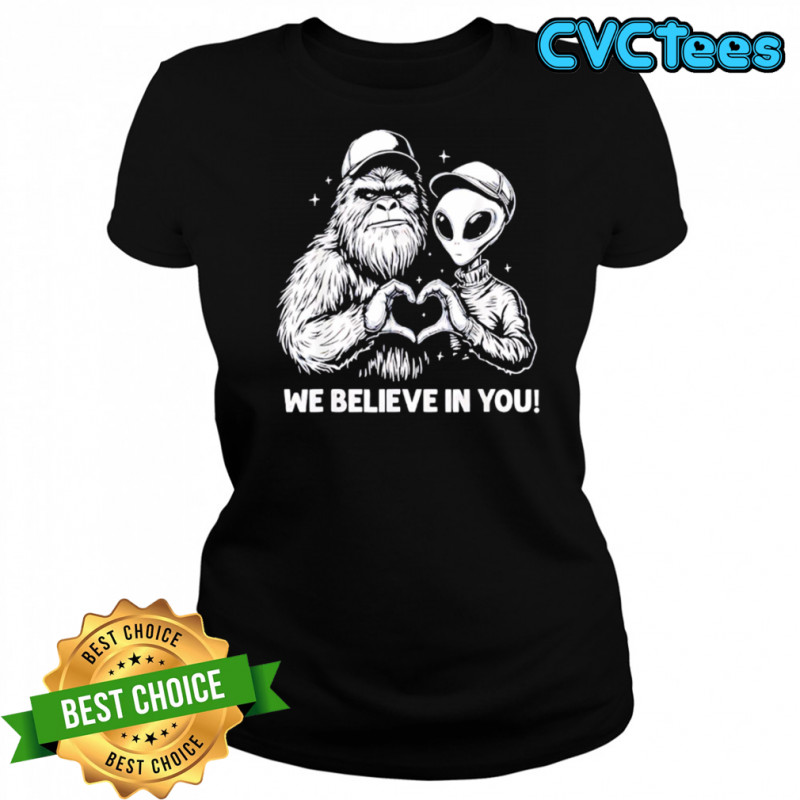 We Believe in You Bigfoot and Alien heart shirt Women's T-shirt