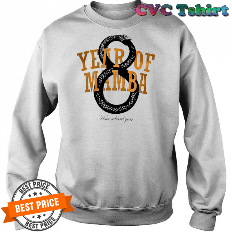 Year of Mamba have a hard year shirt Sweatshirt