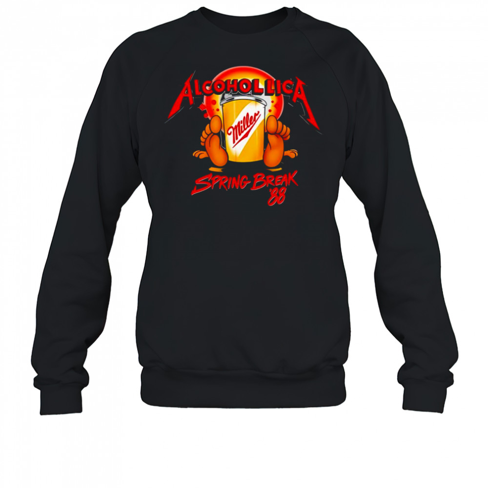 Alcohollica Spring Break 88 shirt Sweatshirt