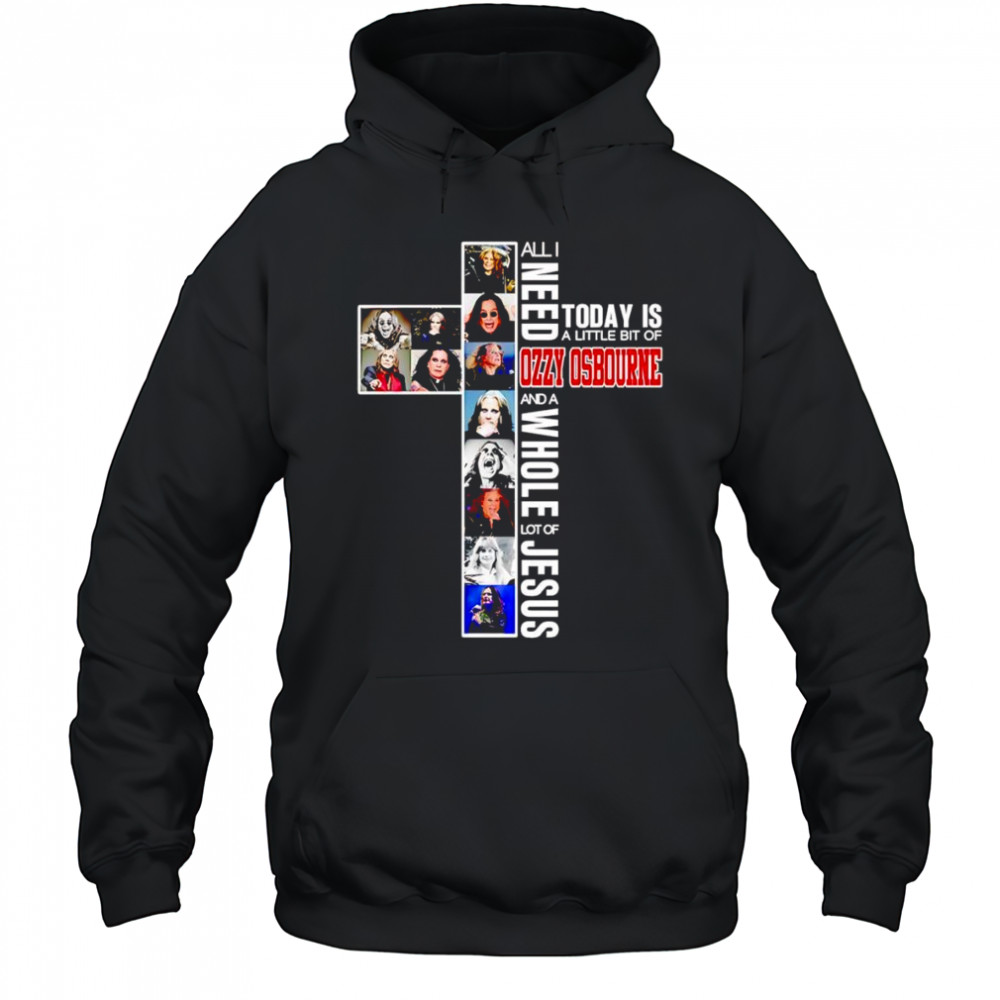 All I need today is a little bit of Ozzy Osbourne and a whole lot of Jesus shirt Hoodie
