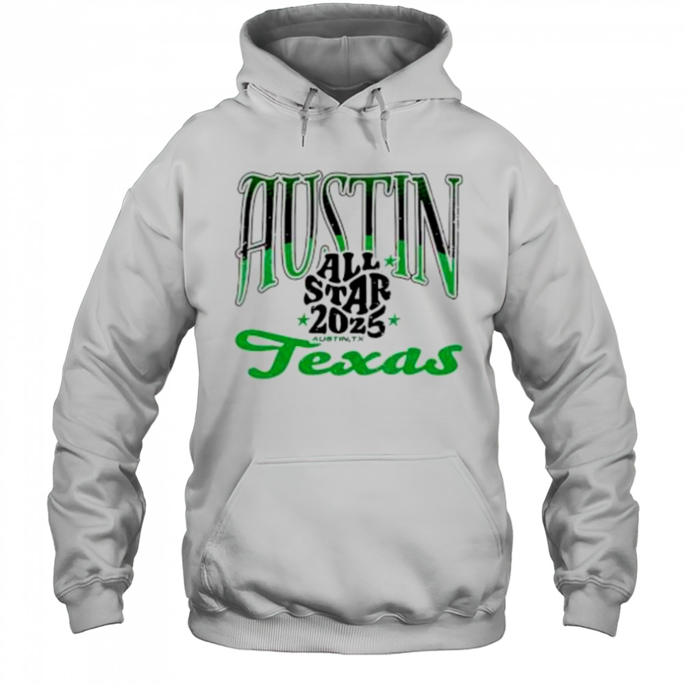 Austin All Star 2025 Texas shirt Hoodie
