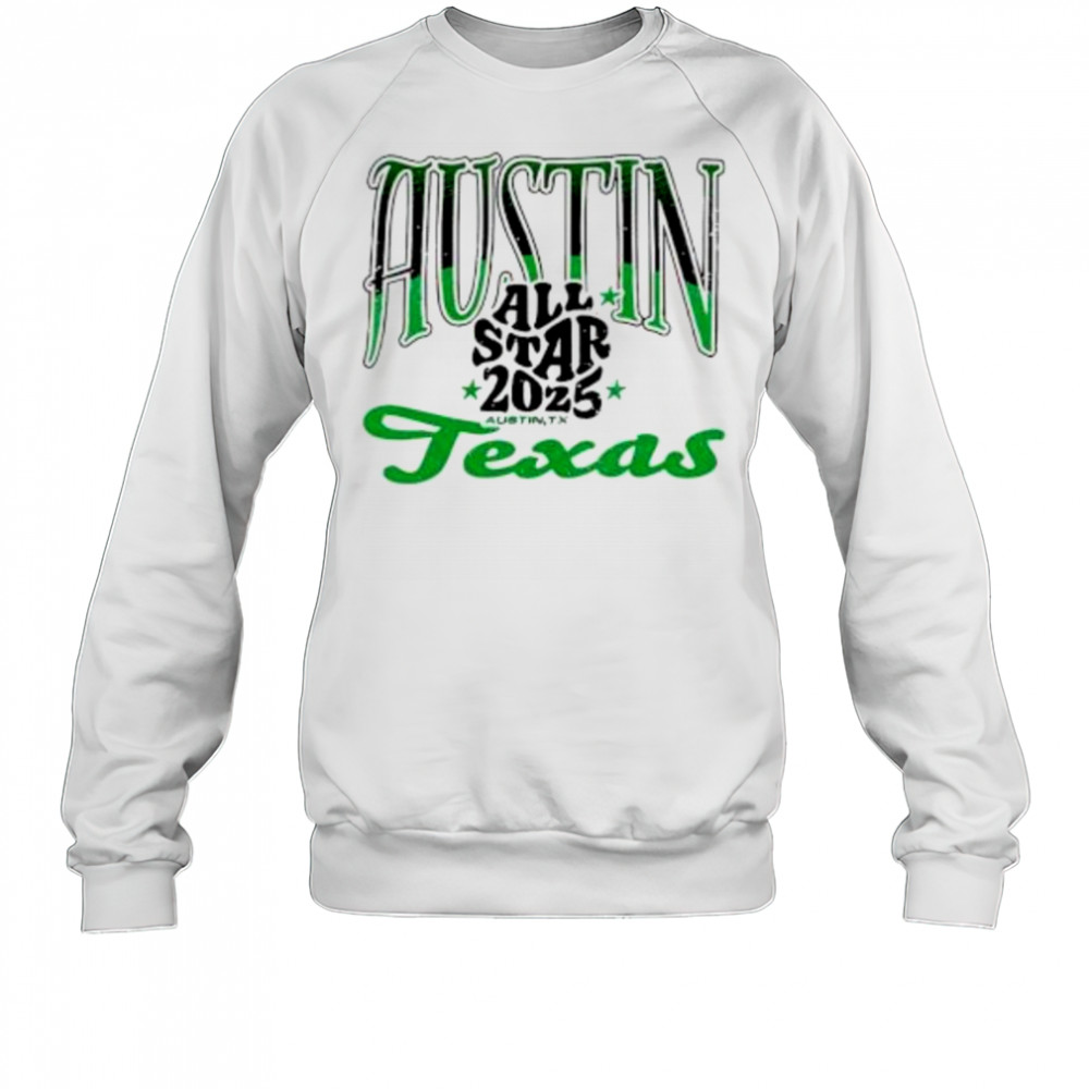 Austin All Star 2025 Texas shirt Sweatshirt