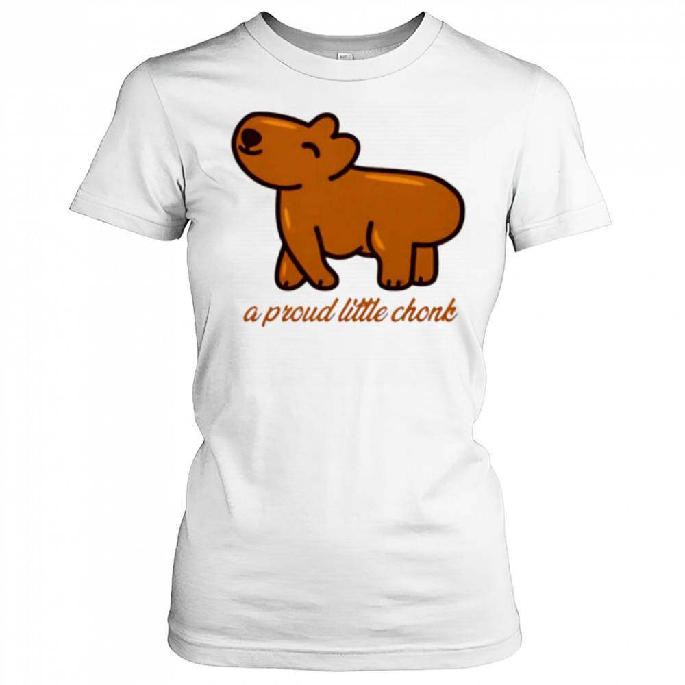 Capybara a proud little chonk shirt Women's T-shirt