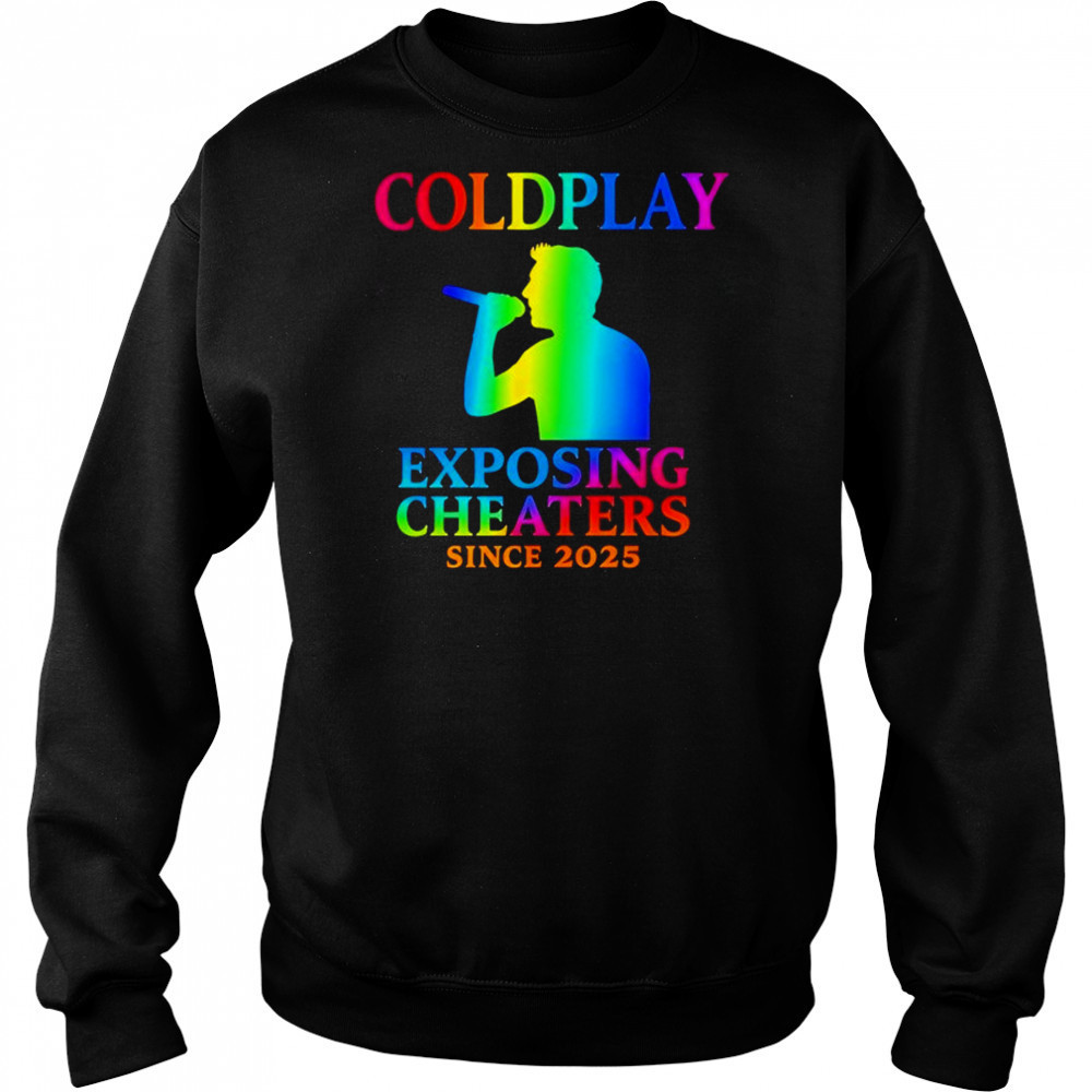 Coldplay concert exposing cheaters since 2025 shirt Hoodie