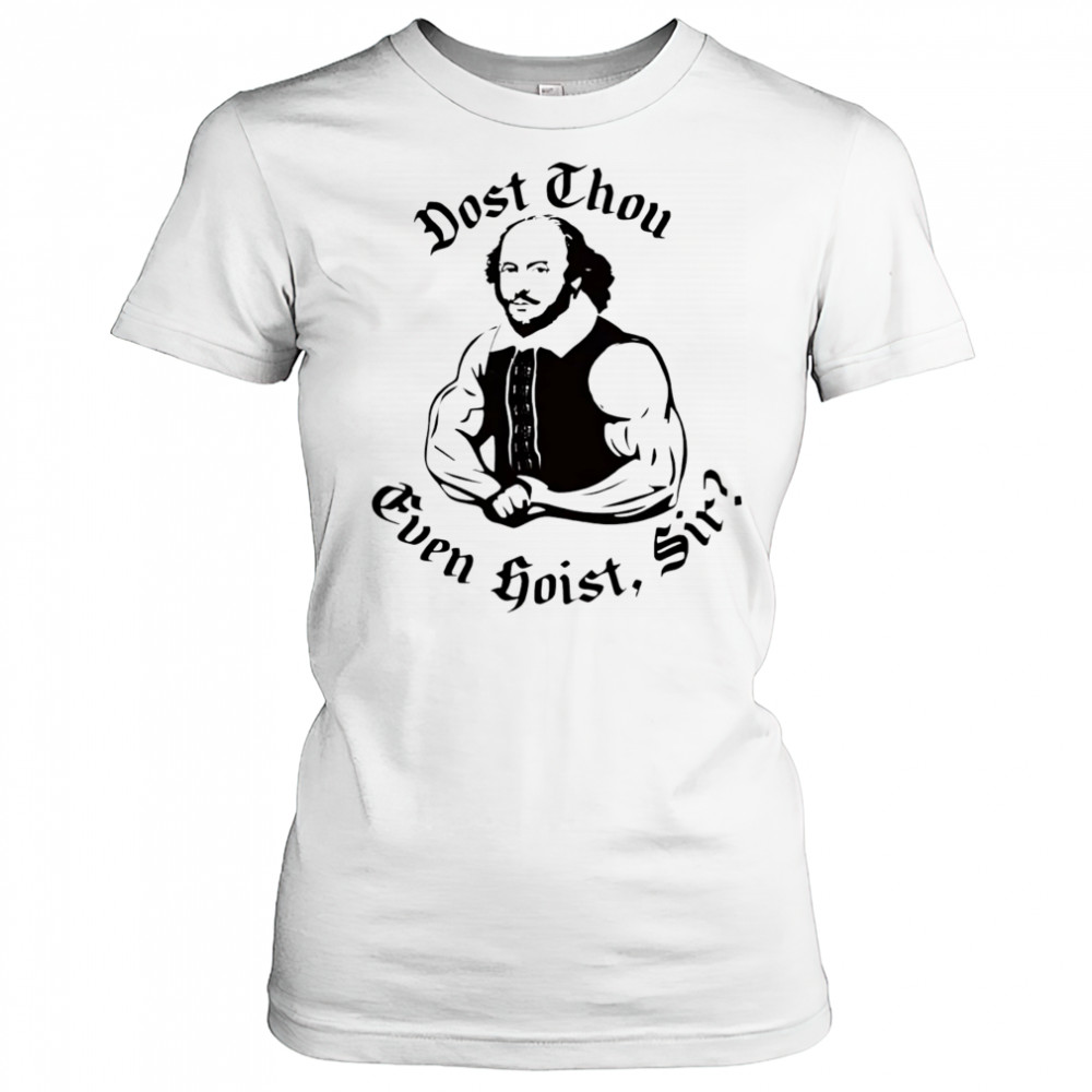 Dost thou even hoist sir shirt Women's T-shirt