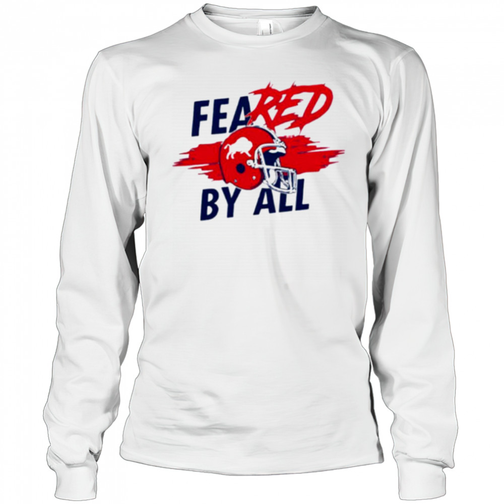 Feared By All Buffalo Bills 2025 shirt Long Sleeved