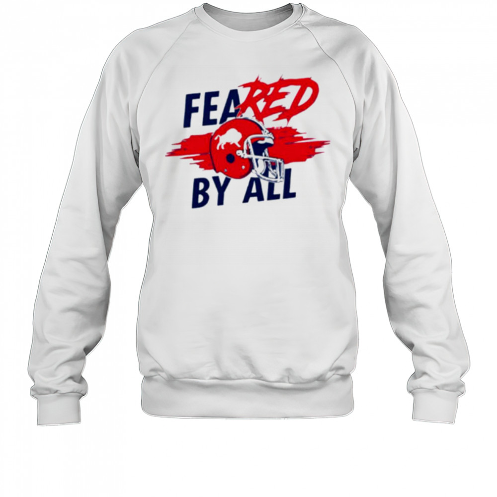 Feared By All Buffalo Bills 2025 shirt Sweatshirt