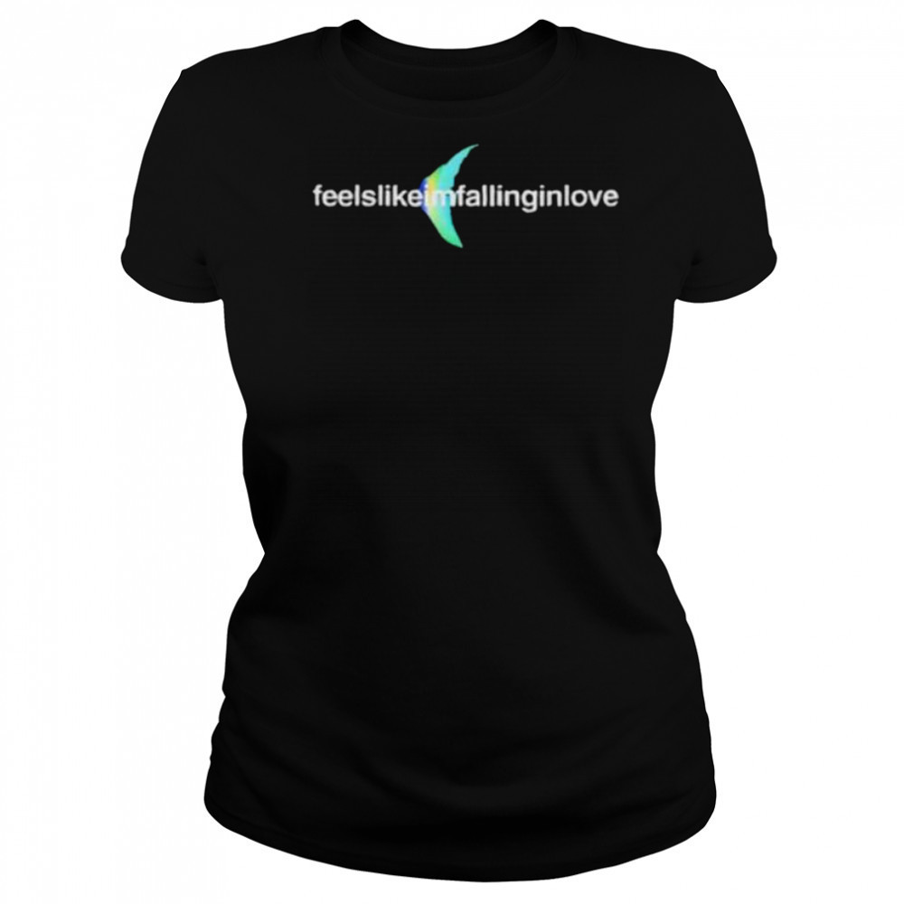 Feels like I’m falling in love shirt Women's T-shirt