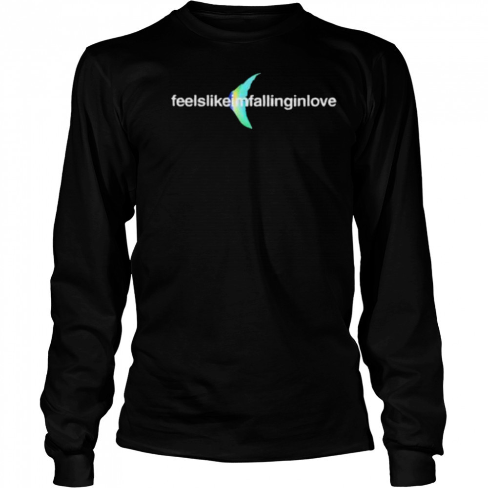 Feels like I’m falling in love shirt Long Sleeved