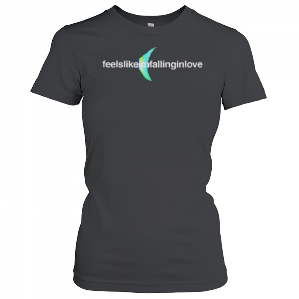 Feels like I’m falling in love shirt Women's T-shirt