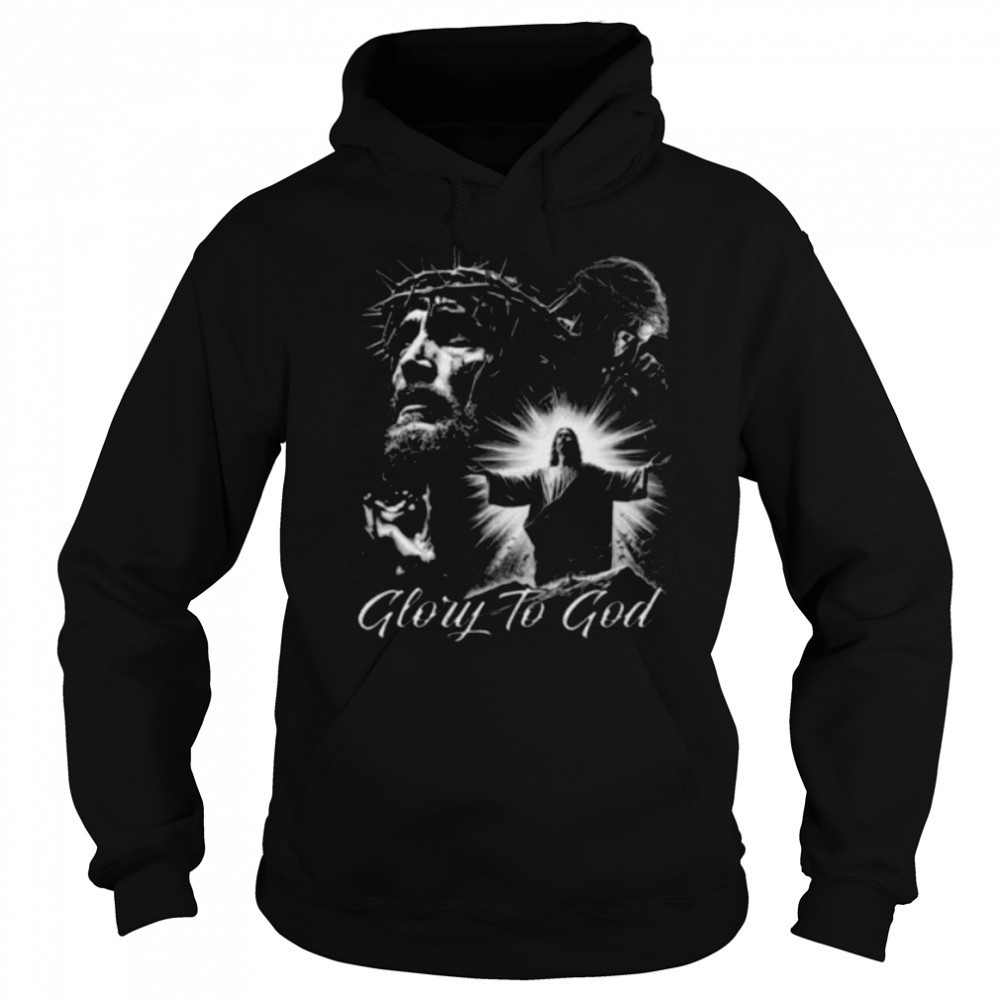Glory to God Jesus Shirt Sweatshirt