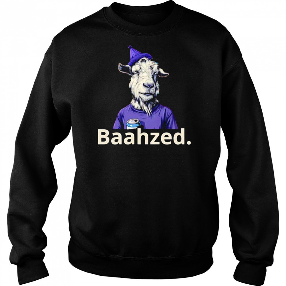 Goat Baahzed shirt Hoodie