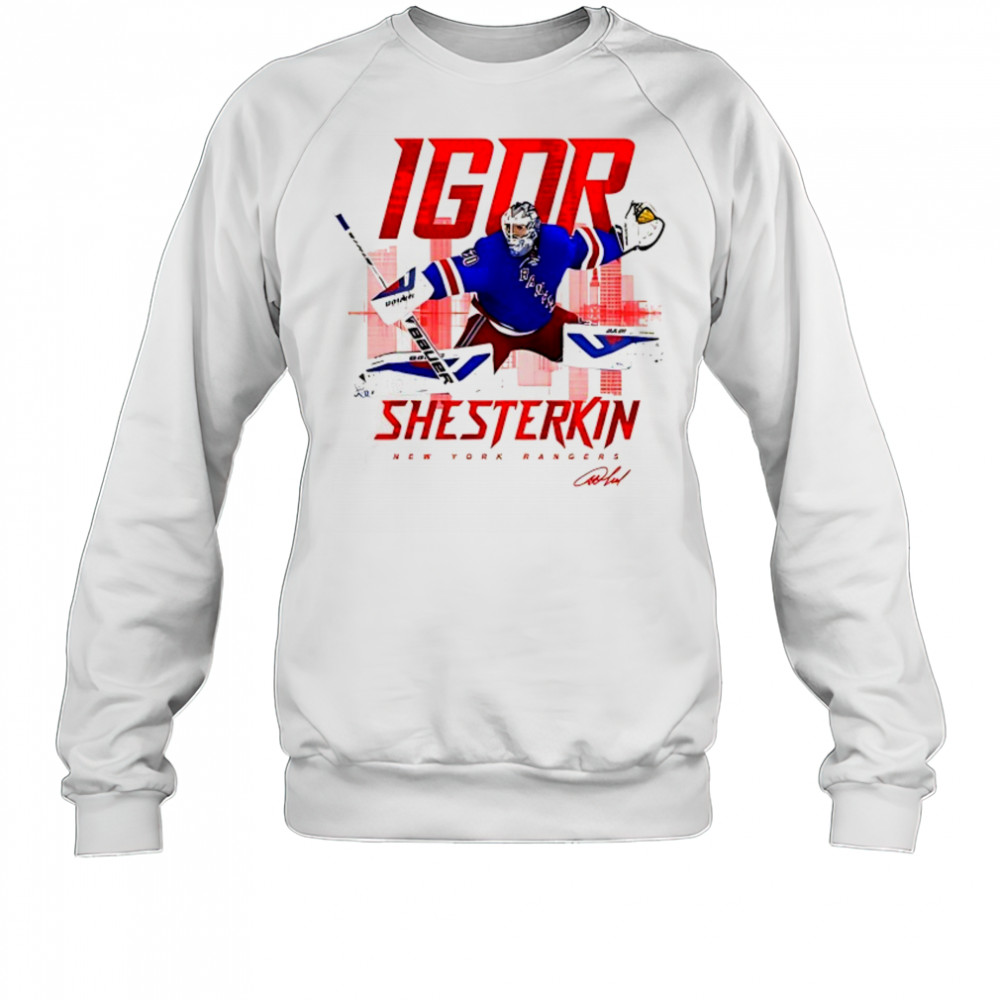 Igor Shesterkin New York Rangers skyline signature shirt Sweatshirt