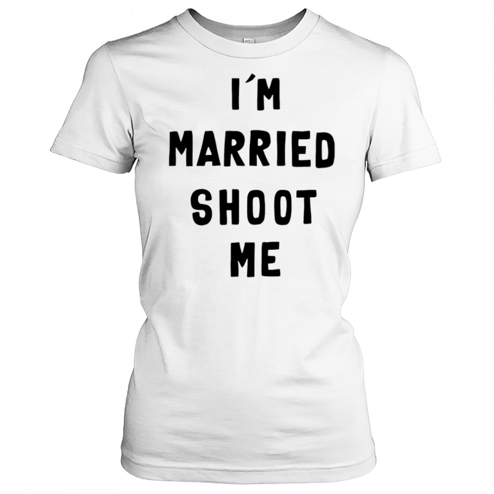 I’m married shoot me shirt Women's T-shirt