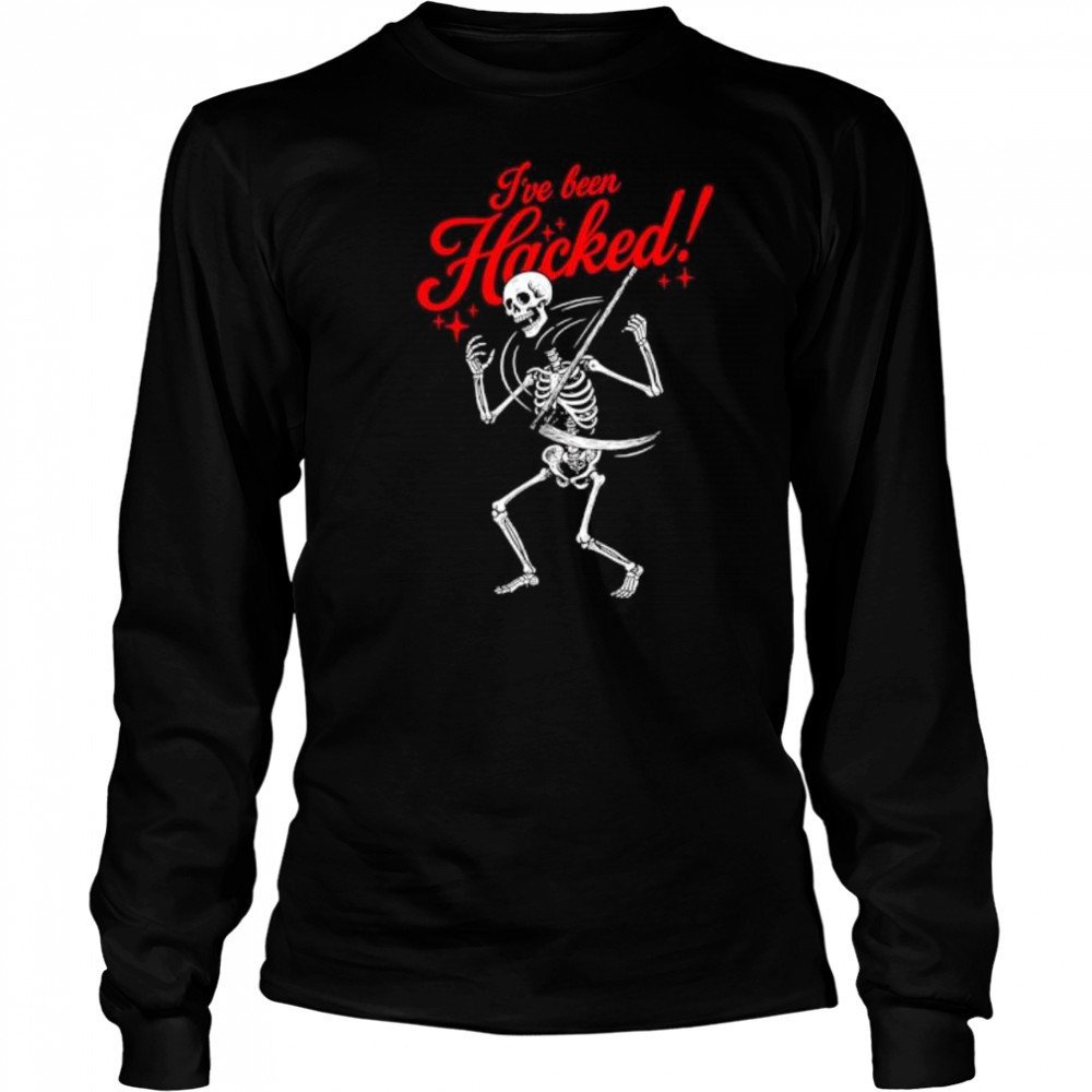 I’ve been Hicked Skeleton shirt Long Sleeved