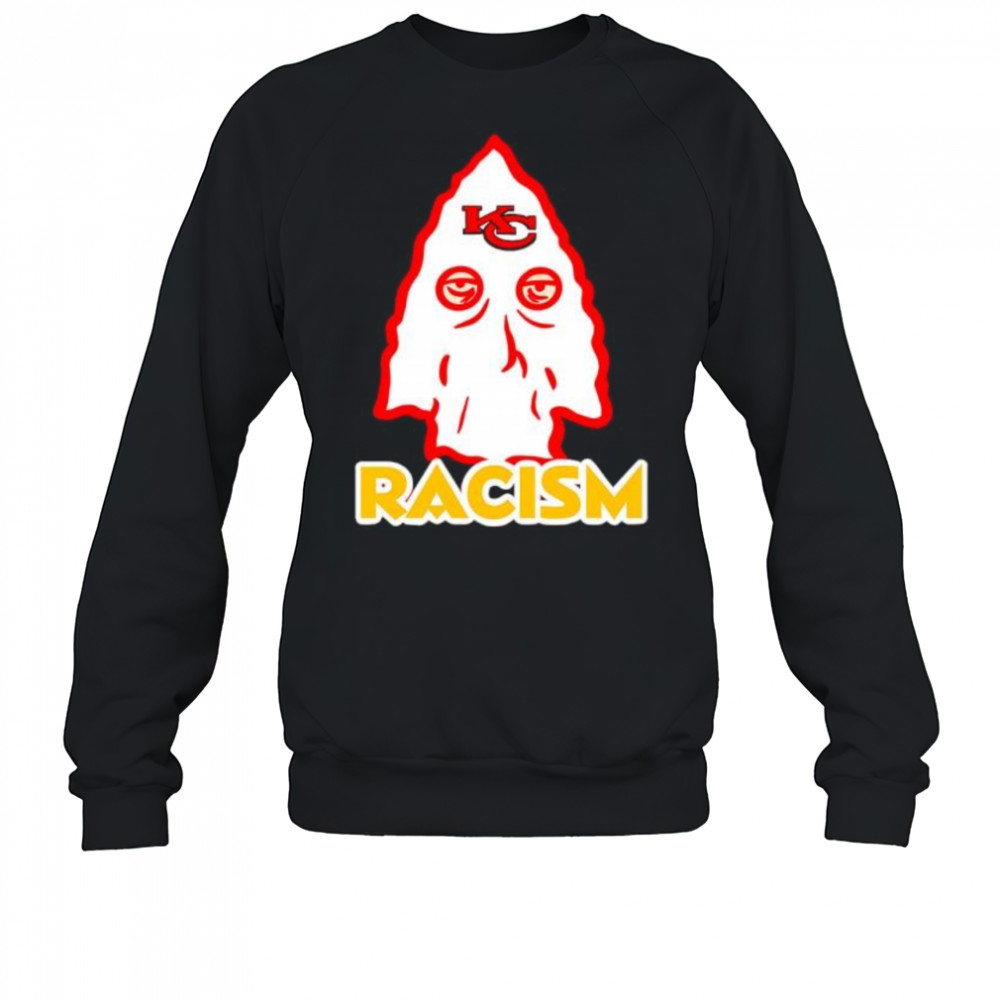 Kansas City Chiefs Racism shirt Sweatshirt