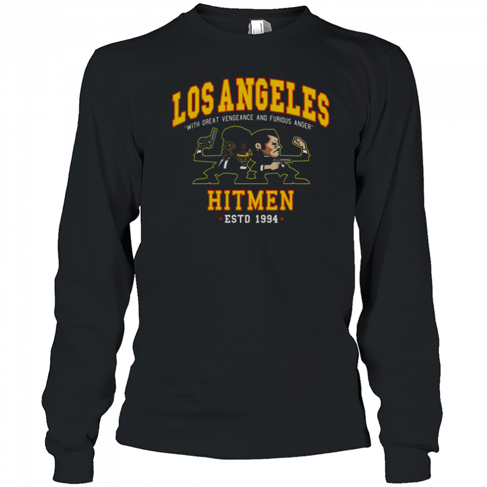 Los Angeles Hitmen With Great Vengeance And Furious Anger Estd 1994 T-Shirt Long Sleeved