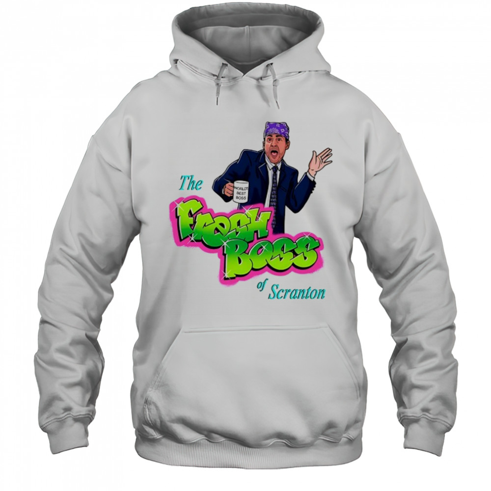 Michael Scott as Prison Mike X The Fresh Prince of Bel-Air The Fresh Boss of Scranton shirt Hoodie