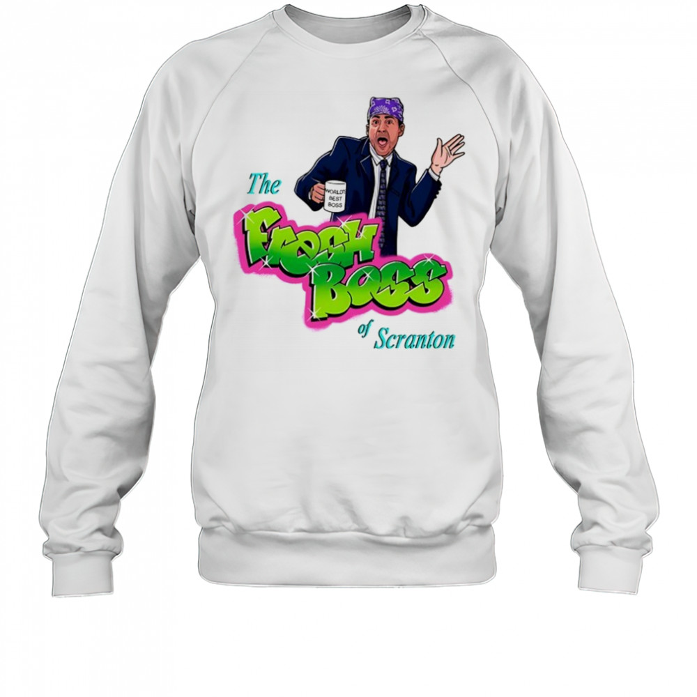 Michael Scott as Prison Mike X The Fresh Prince of Bel-Air The Fresh Boss of Scranton shirt Sweatshirt