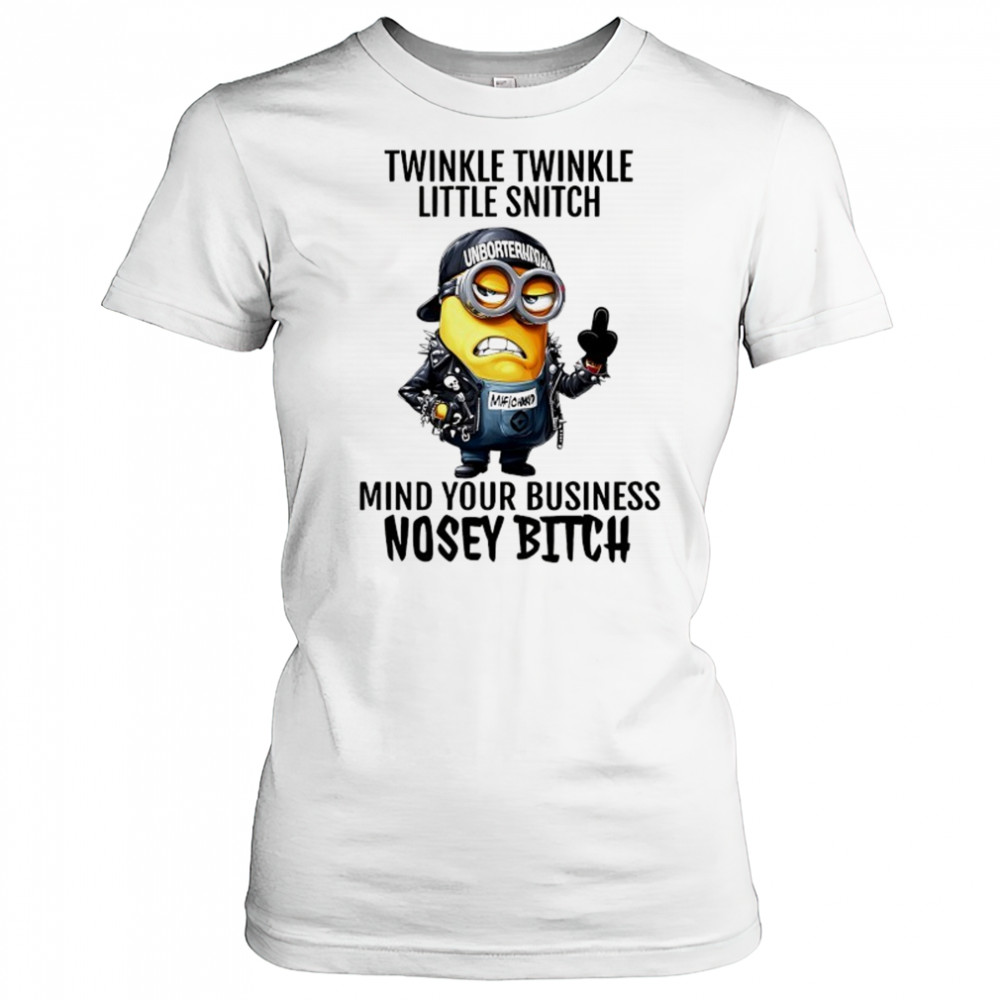 Minion Twinkle Twinkle little snitch mind your business nosey bitch shirt Women's T-shirt