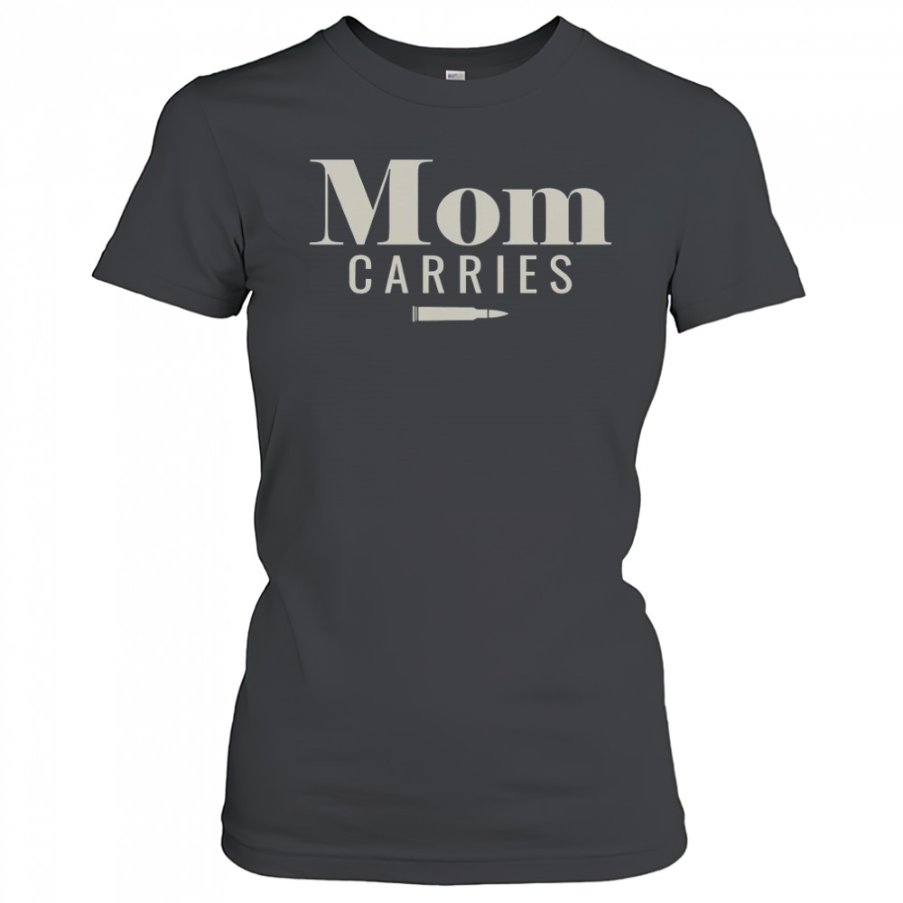 Mom Carries Bullet T-Shirt Women's T-shirt