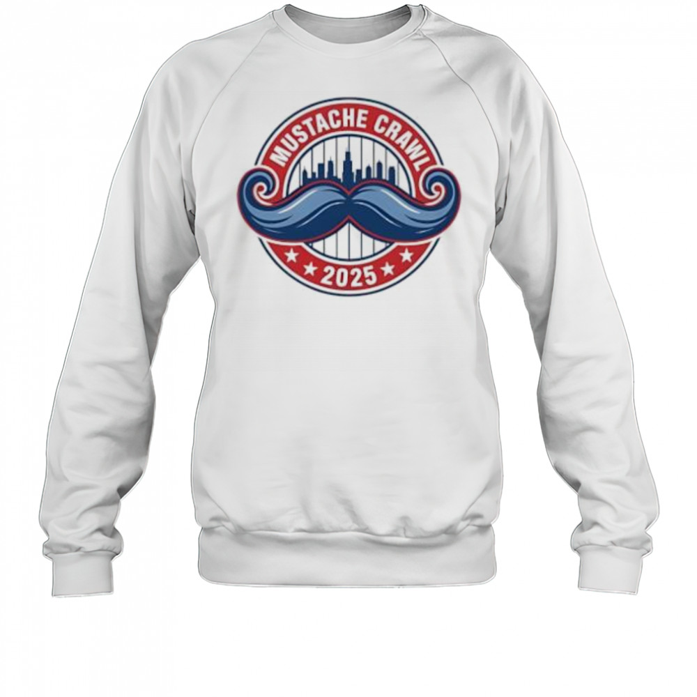 Mustache crawl 2025 shirt Sweatshirt