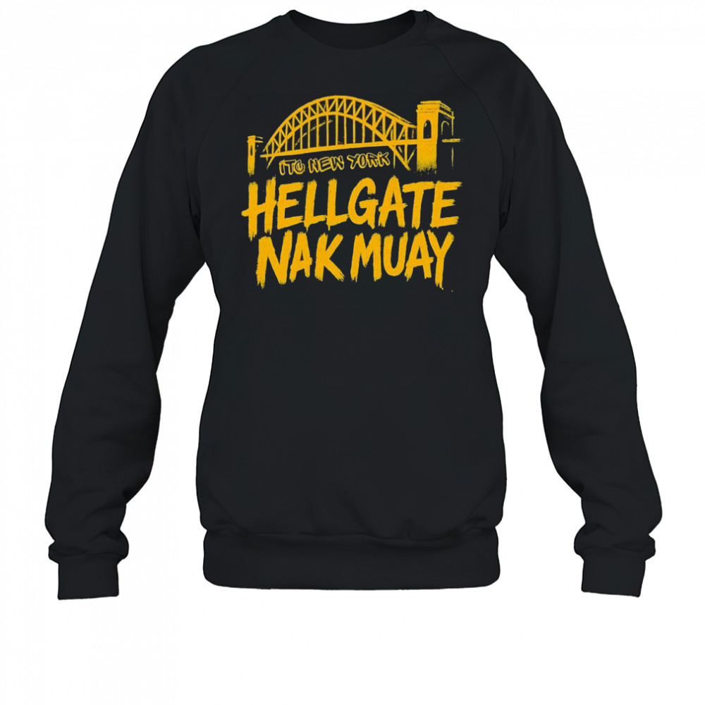New York Hellgate Nak Muay shirt Sweatshirt