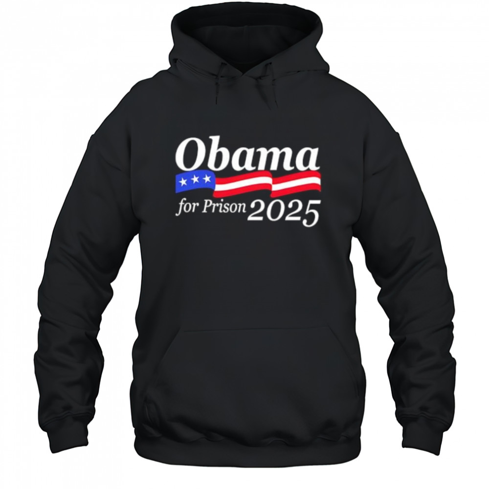 Obama for Prison 2025 shirt Hoodie