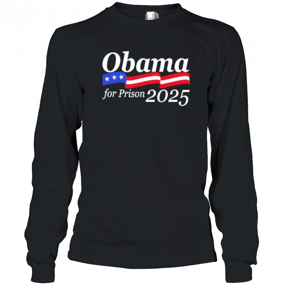 Obama for Prison 2025 shirt Long Sleeved