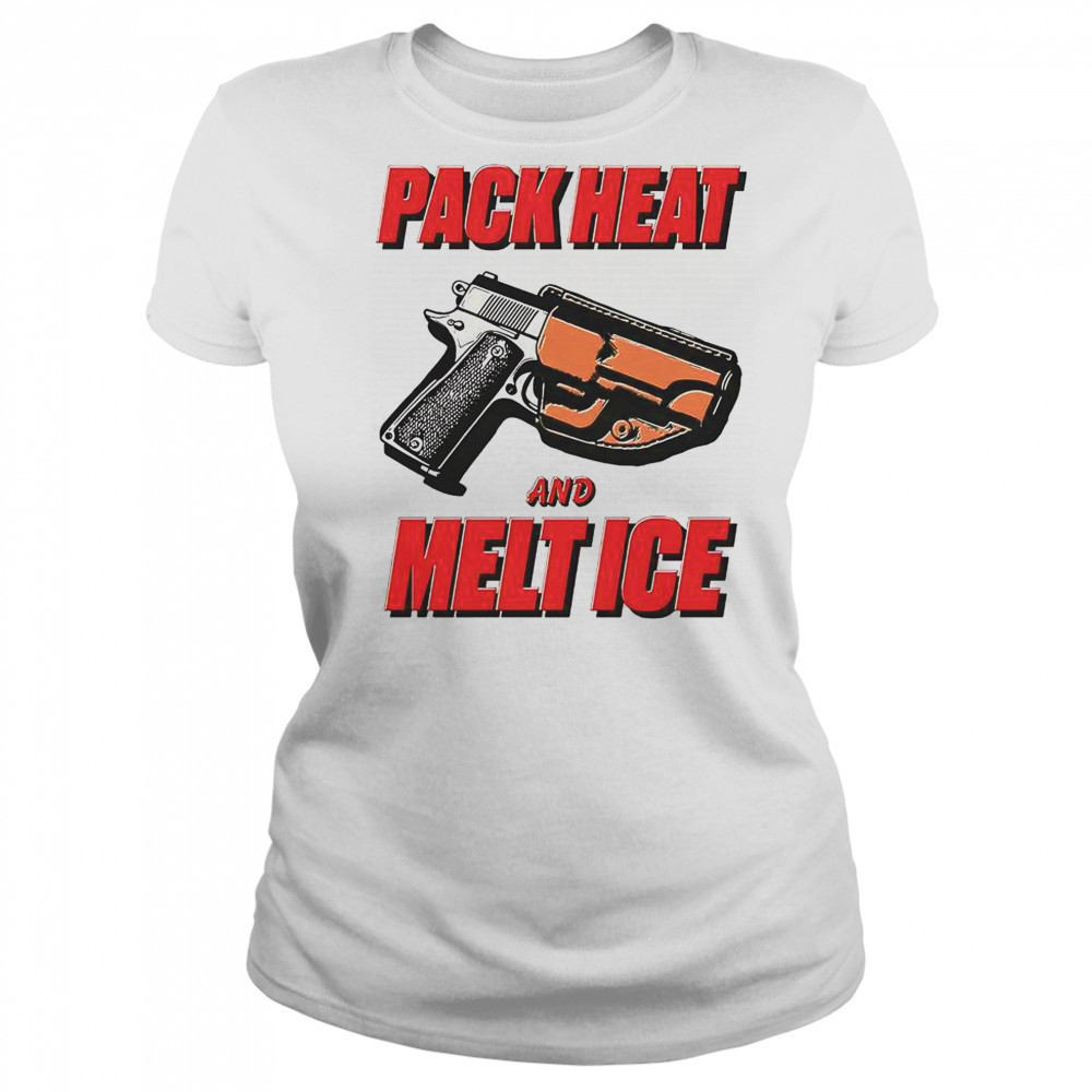 Pack Heat And Melt Ice T-Shirt Women's T-shirt